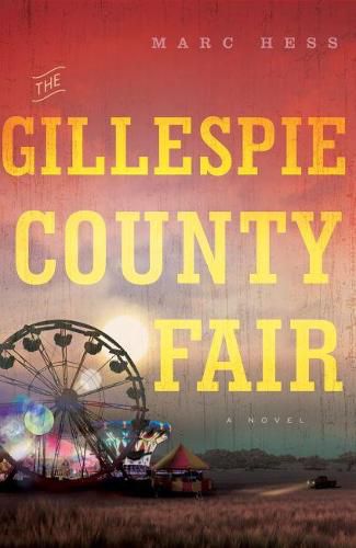 Cover image for The Gillespie County Fair: A Novel