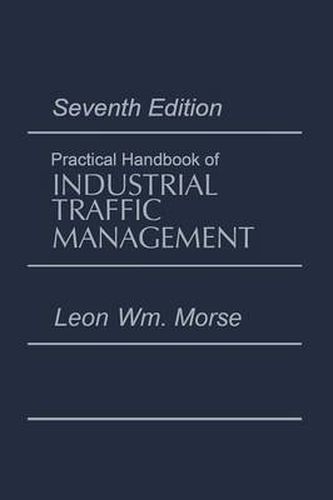 Cover image for Practical Handbook of Industrial Traffic Management