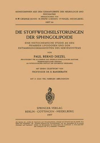 Cover image for Die Stoffwechselstoerungen Der Sphingolipoide: Eine Histochemische Studie an Den Primaren Lipoidosen Und Den Entmarkungskrankheiten Des Nervensystems