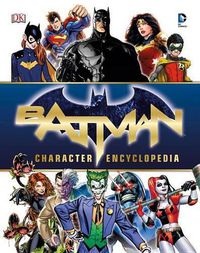 Cover image for Batman Character Encyclopedia