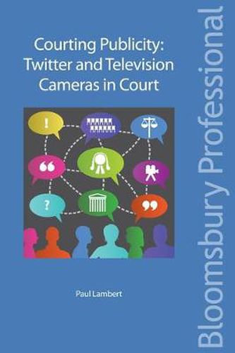 Cover image for Courting Publicity: Twitter and Television Cameras in Court