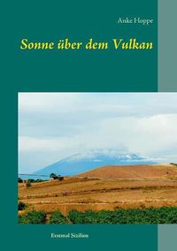 Cover image for Sonne uber dem Vulkan: Erstmal Sizilien