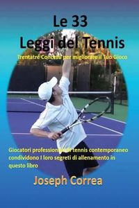 Cover image for Le 33 Leggi del Tennis: Trentatre Concetti per migliorare il Tuo Gioco