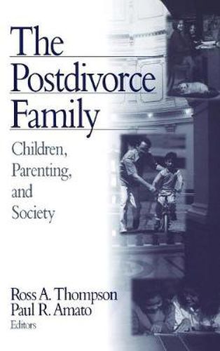 The Postdivorce Family: Children, Parenting and Society