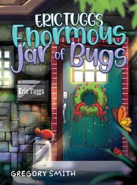 Cover image for Eric Tuggs Enormous Jar of Bugs