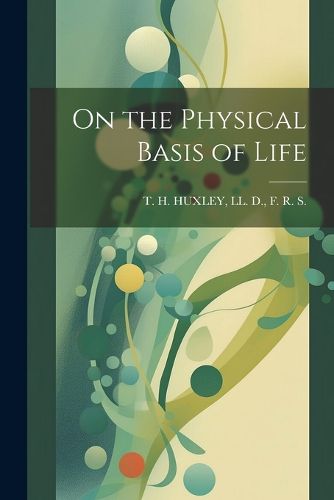 Cover image for On the Physical Basis of Life