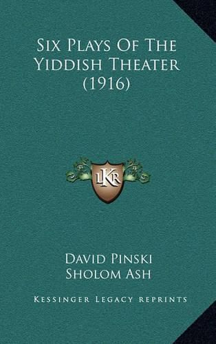 Six Plays of the Yiddish Theater (1916)