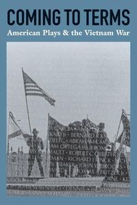 Cover image for Coming to Terms: American Plays & the Vietnam War