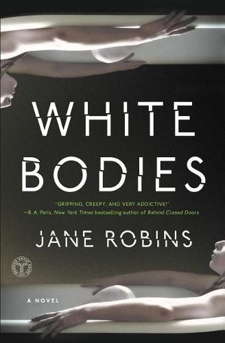 White Bodies: An Addictive Psychological Thriller