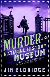 Cover image for Murder at the Natural History Museum: The thrilling historical whodunnit