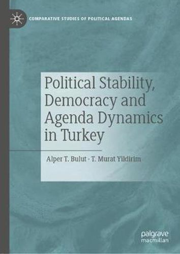 Cover image for Political Stability, Democracy and Agenda Dynamics in Turkey