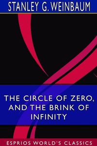 Cover image for The Circle of Zero, and The Brink of Infinity (Esprios Classics)