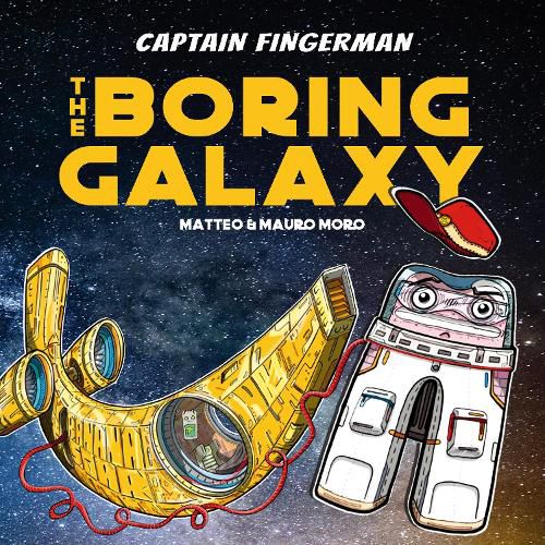 Cover image for Captain Fingerman: The Boring Galaxy