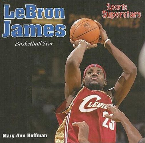 Lebron James: Basketball Star