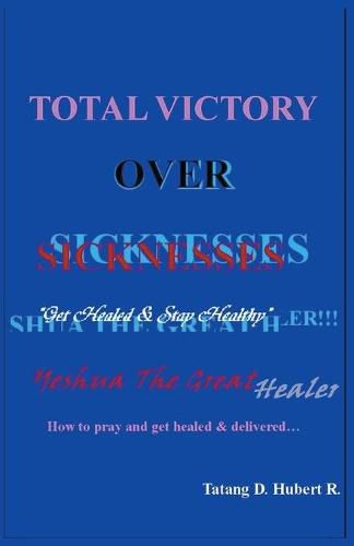 Cover image for Total Victory Over Sicknesses