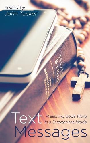 Text Messages: Preaching God's Word in a Smartphone World