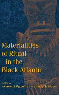 Cover image for Materialities of Ritual in the Black Atlantic