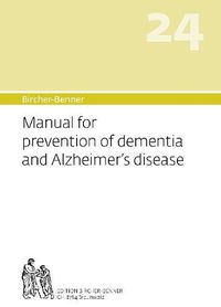 Cover image for Bircher-Benner Manual Vol. 24: Manual for prevention of dementia and Alzheimer's disease