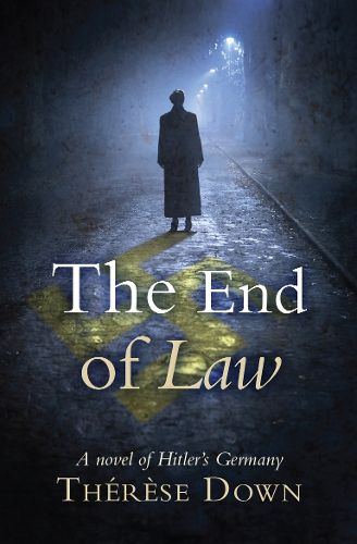 Cover image for The End of Law: A novel of Hitler's Germany