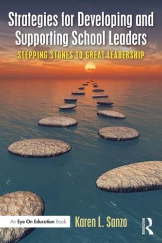 Cover image for Strategies for Developing and Supporting School Leaders: Stepping Stones to Great Leadership