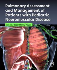 Cover image for Pulmonary Assessment and Management of Patients with Pediatric Neuromuscular Disease