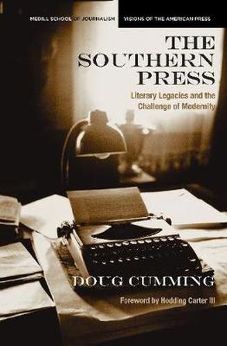 Cover image for The Southern Press: Literary Legacies and the Challenge of Modernity