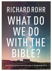 Cover image for What Do We Do With the Bible?