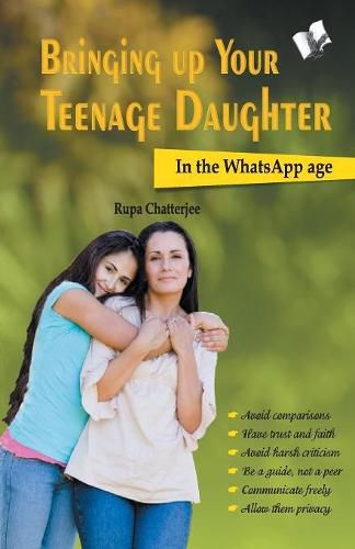 Cover image for Bringing Up Your Teenage Daughter: In the Whatsapp Age