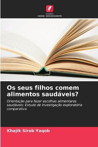 Cover image for Os seus filhos comem alimentos saudaveis?