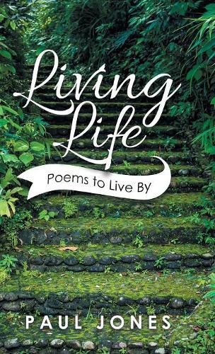 Cover image for Living Life: Poems to Live By