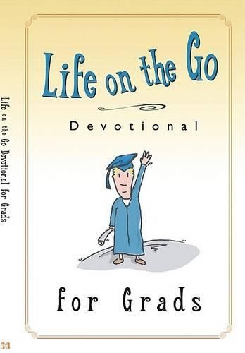 Cover image for Life on the Go Devotional for Graduates: Inspiration from God for Busy Lifestyles