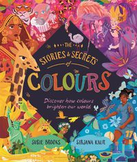 Cover image for The Stories and Secrets of Colour