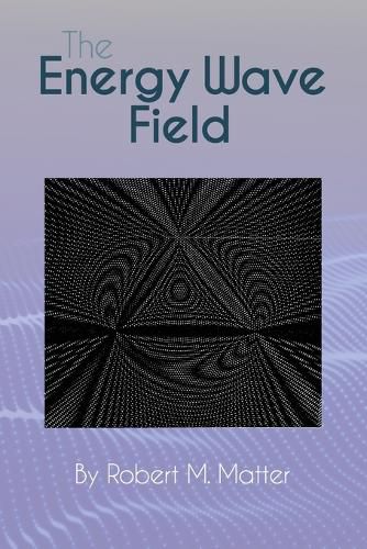 Cover image for The Energy Wave Field