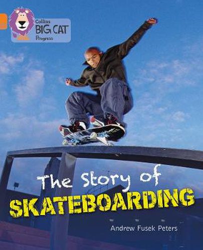 Cover image for The Story of Skateboarding: Band 06 Orange/Band 12 Copper