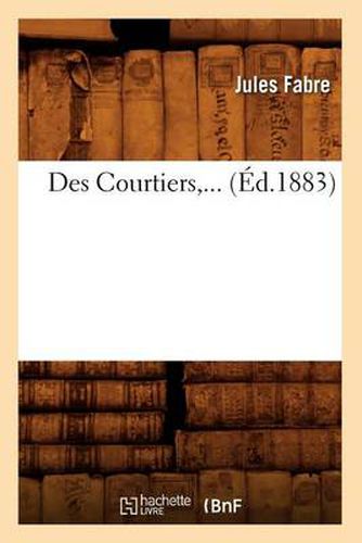 Des Courtiers (Ed.1883)