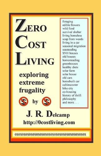 Cover image for Zero Cost Living: Exploring Extreme Frugality