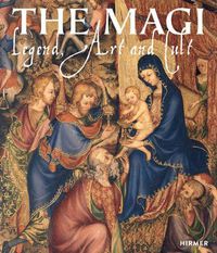 Cover image for The Magi: Legend, Art and Cult