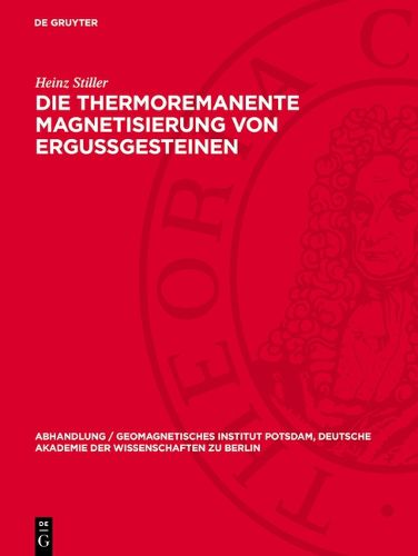 Cover image for Die Thermoremanente Magnetisierung Von Ergussgesteinen