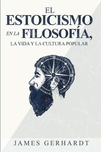 El Estoicismo en la Filosofia, la Vida y la Cultura Popular