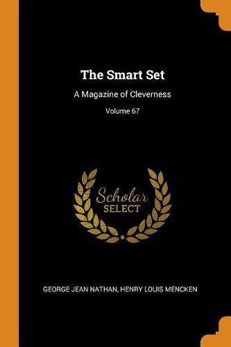 The Smart Set: A Magazine of Cleverness; Volume 67