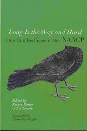 Cover image for Long is the Way and Hard: One Hundred Years of the NAACP