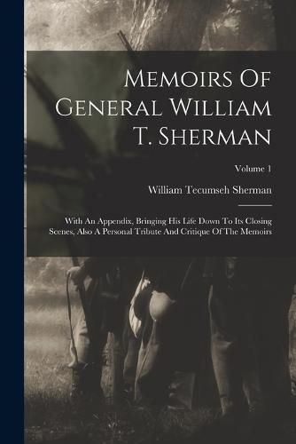 Memoirs Of General William T. Sherman