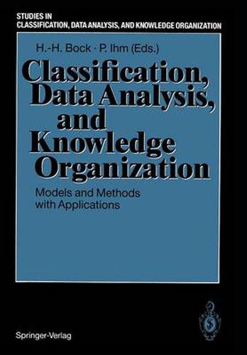 Classification, Data Analysis, and Knowledge Organization: Models and Methods with Applications