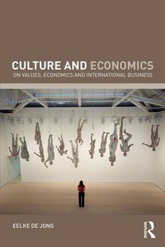 Culture and Economics: On Values, Economics and International Business