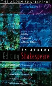 Cover image for In Arden: Editing Shakespeare: Essays in Honour of Richard Proudfoot