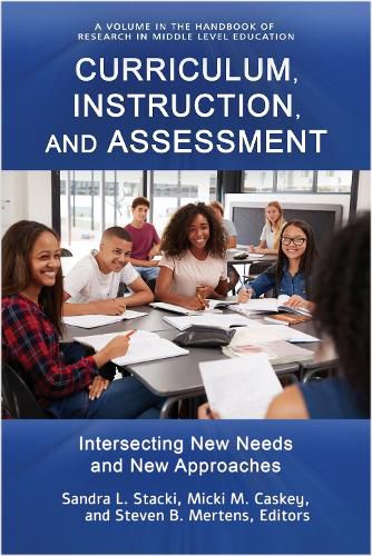 Cover image for Curriculum, Instruction, and Assessment: Intersecting New Needs and New Approaches
