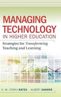 Cover image for Managing Technology in Higher Education: Strategies for Transforming Teaching and Learning