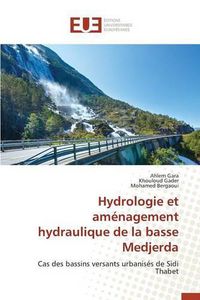 Cover image for Hydrologie Et Amenagement Hydraulique de la Basse Medjerda