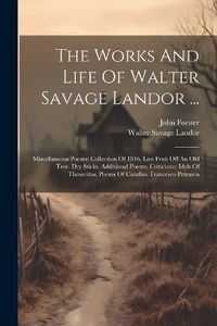 Cover image for The Works And Life Of Walter Savage Landor ...