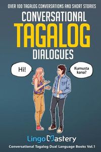 Cover image for Conversational Tagalog Dialogues: Over 100 Tagalog Conversations and Short Stories